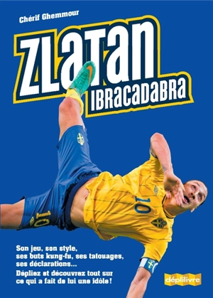 Zlatan, Ibracadabra - Chérif Ghemmour