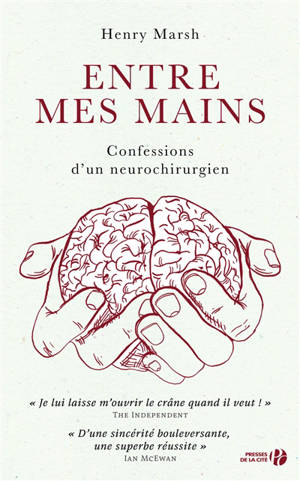 Entre mes mains : confessions d'un neurochirurgien : récit - Henry Marsh