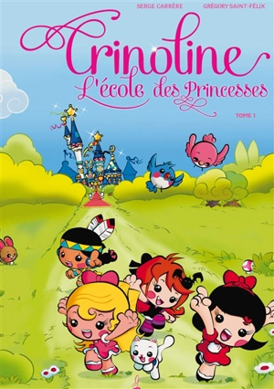 Crinoline : l'école des princesses. Vol. 1 - Serge Carrère