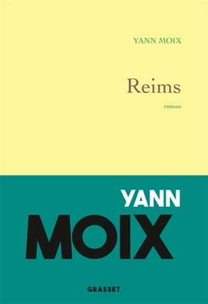 Au pays de l'enfance immobile. Vol. 2. Reims - Yann Moix