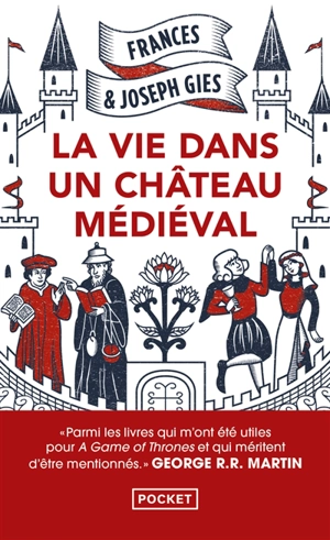 La vie dans un château médiéval - Frances Gies