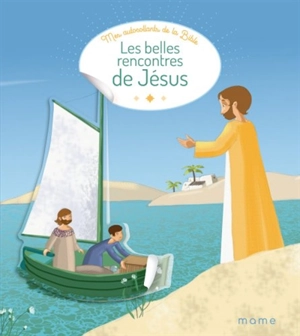 Les belles rencontres de Jésus - Madeleine Brunelet