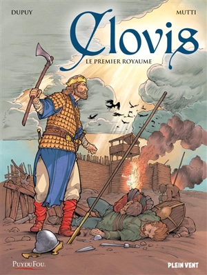 Clovis : le premier royaume - Coline Dupuy