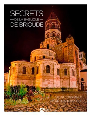 Secrets de la basilique de Brioude - Constance