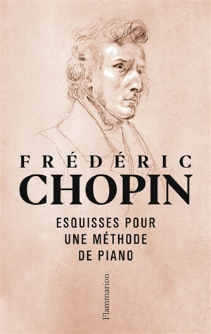 Esquisses pour une méthode de piano - Frédéric Chopin