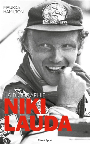 Niki Lauda : la biographie - Maurice Hamilton