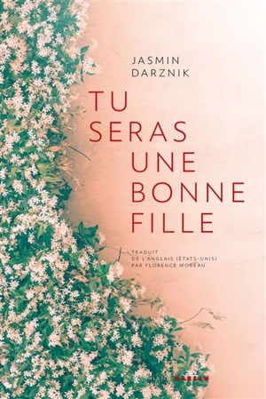 Tu seras une bonne fille - Jasmin Darznik