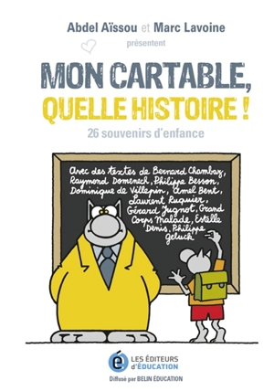 Mon cartable, quelle histoire ! : 26 souvenirs d'enfance