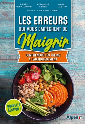 Les erreurs qui vous empêchent de maigrir : comprendre les freins à l'amaigrissement - Pierre Van Vlodorp