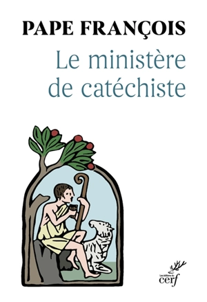 Le ministère de catéchiste : lettre apostolique : Antiquum ministerium - François