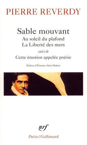 Au soleil du plafond. La liberté des mers. Sable mouvant - Pierre Reverdy