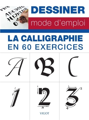 La calligraphie en 60 exercices