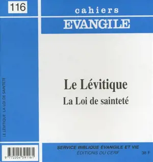 Cahiers Evangile, n° 116. Le Lévitique : la Loi de sainteté - Pierre Buis
