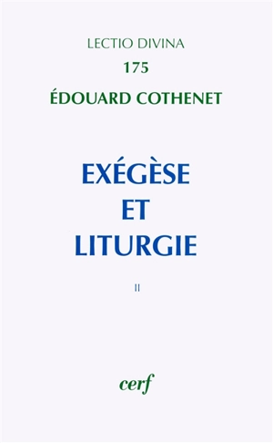 Exégèse et liturgie. Vol. 2 - Edouard Cothenet