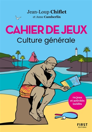 Cahier de jeux : culture générale : 70 jeux et activités inédits - Jean-Loup Chiflet