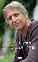 Chemins de liberté - Yves Duteil