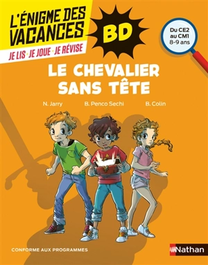 Le chevalier sans tête : du CE2 au CM1, 8-9 ans : conforme aux programmes - Nicolas Jarry