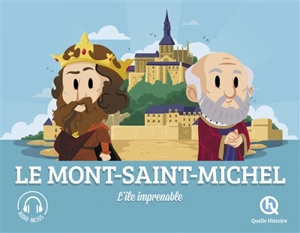 Le Mont-Saint-Michel : l'île imprenable - Patricia Crété
