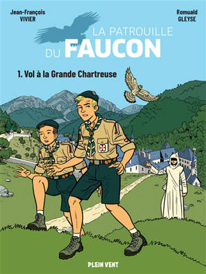 La patrouille du faucon. Vol. 1. Vol à la Grande Chartreuse - Jean-François Vivier