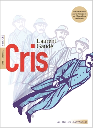 Cris : texte intégral : 3e et lycée - Laurent Gaudé