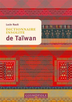 Dictionnaire insolite de Taïwan - Lucie Rault