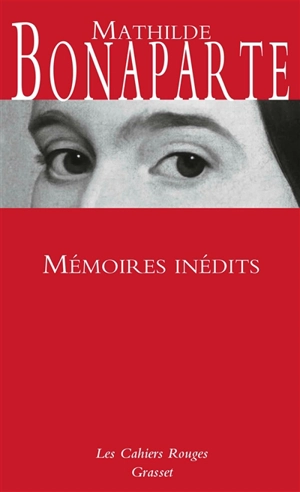 Mémoires inédits - Mathilde Bonaparte