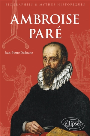 Ambroise Paré - Jean-Pierre Dadoune