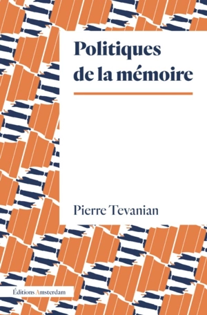 Politiques de la mémoire - Pierre Tévanian