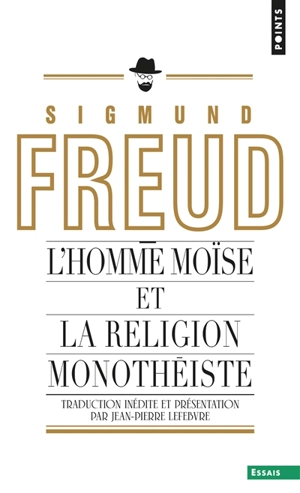 L'homme Moïse et la religion monothéiste : trois études - Sigmund Freud