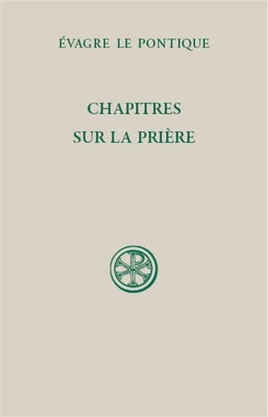 Chapitres sur la prière - Evagre le Pontique