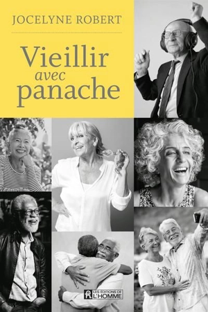 Vieillir avec panache - Jocelyne Robert