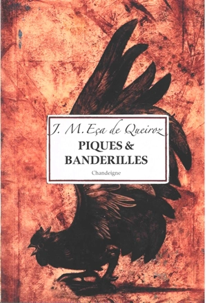 Piques & banderilles : chroniques satiriques (1871-1872) - José Maria Eça de Queiros