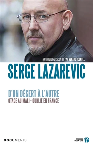 D'un désert à l'autre : otage au Mali, oublié en France - Serge Lazarevic