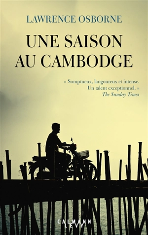 Une saison au Cambodge - Lawrence Osborne