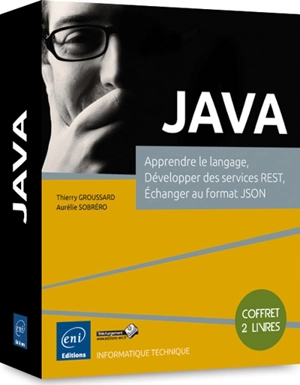 Java : apprendre le langage, développer des services REST, échanger au format JSON : coffret 2 livres - Thierry Groussard