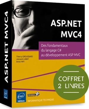 C# et ASP.NET MVC 4 : des fondamentaux du langage C# au développement ASP MVC - Léonard Labat