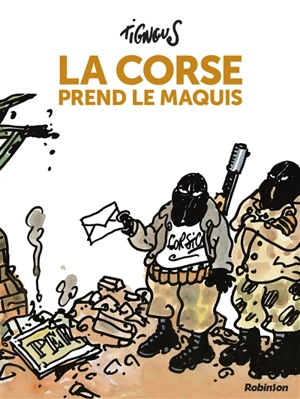 La Corse prend le maquis - Tignous