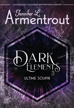 Dark elements. Vol. 3. Ultime soupir - Jennifer L. Armentrout