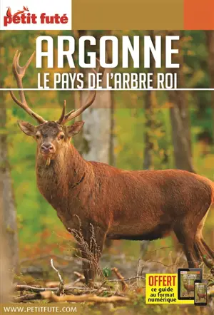 Argonne : le pays de l'arbre roi - Dominique Auzias