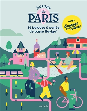 Autour de Paris : 20 balades à portée de passe Navigo - Enlarge your Paris (site web)