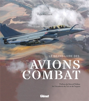 Le grand livre des avions de combat - Paolo Matricardi