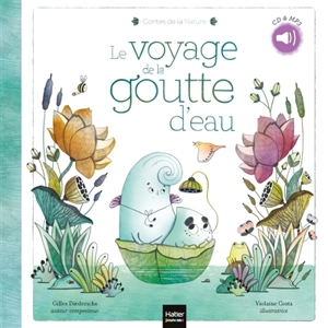 Le voyage de la goutte d'eau : CD & MP3 - Gilles Diederichs