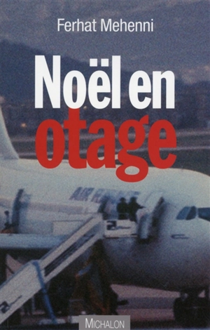 Noël en otage - Ferhat