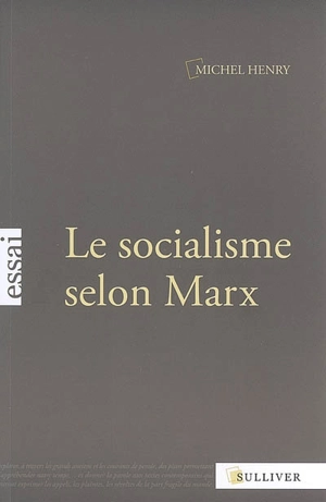 Le socialisme selon Marx - Michel Henry