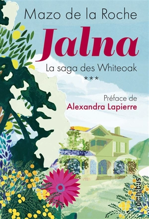 Jalna : la saga des Whiteoak. Vol. 3 - Mazo De la Roche