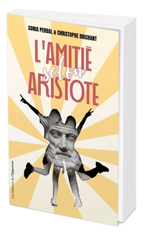 L'amitié selon Aristote - Sonia Perbal