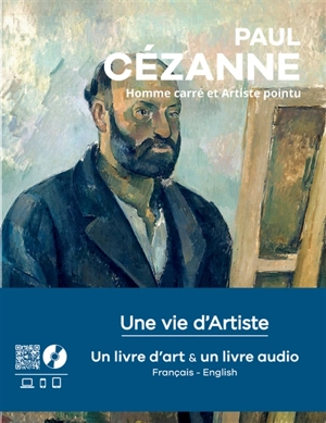 Paul Cézanne : homme carré et artiste pointu - Géraldine Puireux