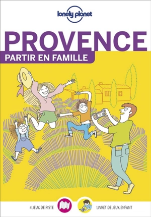 Provence : partir en famille - Caroline Delabroy