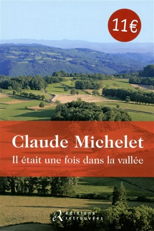 Il était une fois dans la vallée - Claude Michelet