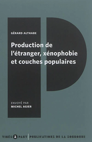 Production de l'étranger, xénophobie et couches populaires - Gérard Althabe